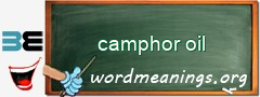 WordMeaning blackboard for camphor oil